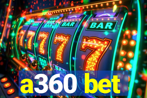 a360 bet